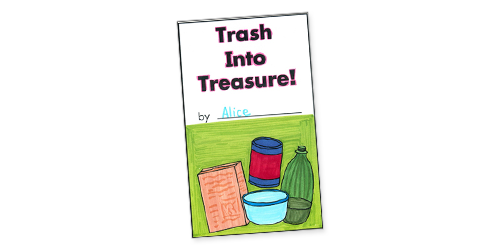 Trash Into Treasure!
