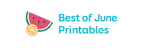 Best of June Printables